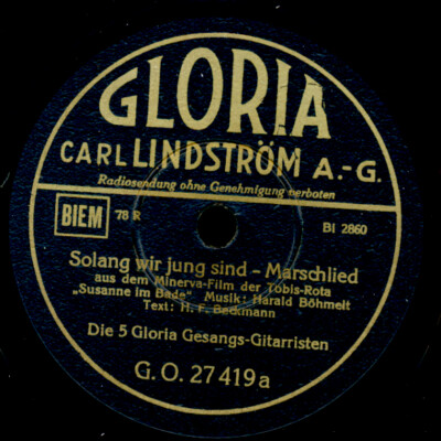 DIE 5 GLORIA GESANGS-GITARRISTEN Solang wir jung sind   Schellackplatte S4923