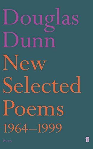 New Selected Poems: Douglas Dunn 1964-2000