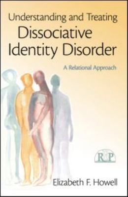 Understanding and Treating Dissociative Identity Disorder~ Howell~SC/Acceptable 