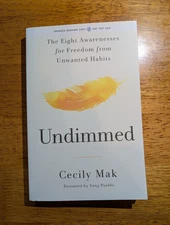 Undimmed Freedom from Unwanted Habits by Cecily Mak New Paperback ARC