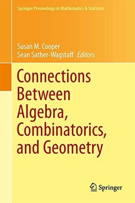 Cooper - Connections Between Algebra Combinatorics and Geometry - Ne - X555z