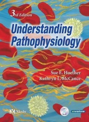 Understanding Pathophysiology,Sue E. Huether RN  PhD, Kathryn  ,
