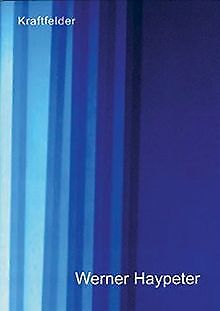 Kraftfelder von Haypeter, Werner, Müller-Schareck, ... | Buch | Zustand sehr gut - Haypeter, Werner, Müller-Schareck, Maria