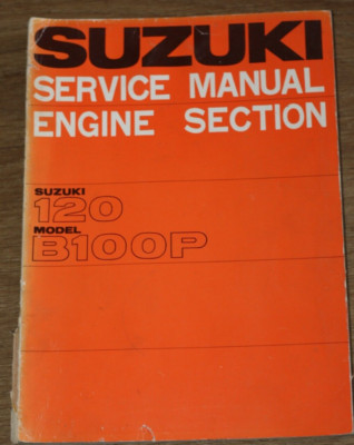 SUZUKI 120 MODEL B100P SERVICE MANUAL  ENGINE SECTION (ORIGINAL )