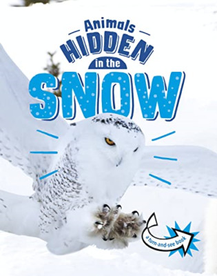 Animals Hidden in the Snow (Animals Undercover) - Paperback NEW Rusick, Jessica