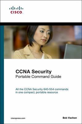 CCNA Security (640-554) Portable Command Guide by Bob Vachon (2012, Trade...