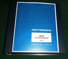 Tektronix AM700 Service Manual: w/11"X17" Foldouts, 3 ring binder