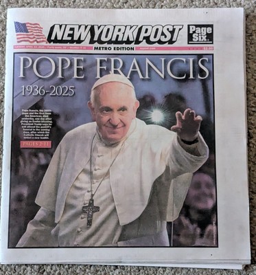 POPE FRANCIS Dead 1936 - 2025 Dies at 88 NY Post Newspaper 4/22/25, Complete