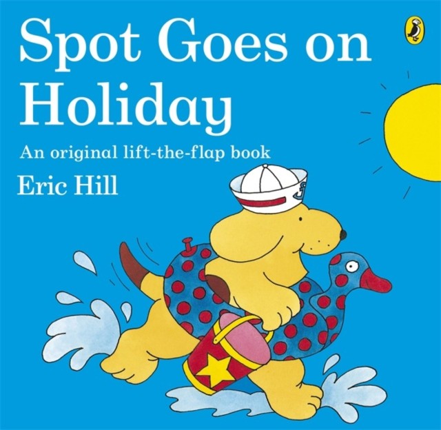 Spot Goes on Holiday by Eric Hill (Paperback Book)