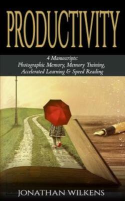 Productivity: 4 Manuscripts: Photographic Memory, Memory Training, Accelera...