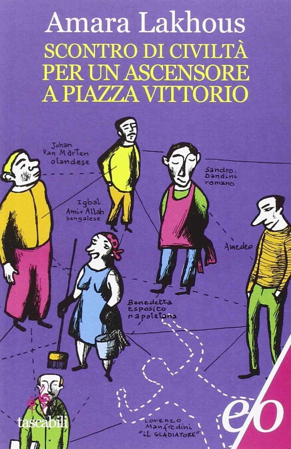 Libri Amara Lakhous - Scontro Di Civilta Per Un Ascensore A Piazza Vittorio