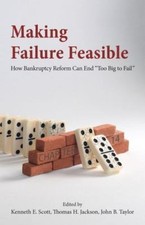MAKING FAILURE FEASIBLE: HOW BANKRUPTCY REFOR...