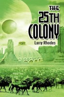 Larry Rhodes | The 25Th Colony | Taschenbuch | Englisch (2011) | iUniverse