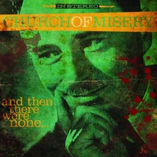 And Then there Were None by Church of Misery (CD, 2016)