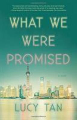 What We Were Promised by Tan, Lucy