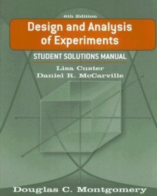 Design and Analysis of Experiments, Student Solutions Manual