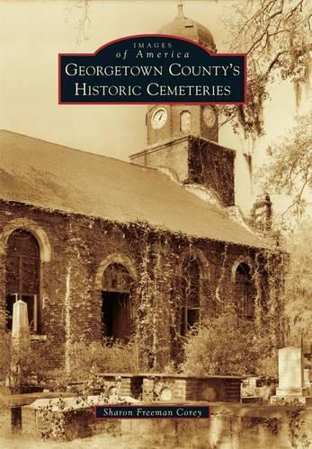 Thumbnail - Sharon Freeman Co Georgetown County's Historic Cemeter (taschenbuch)