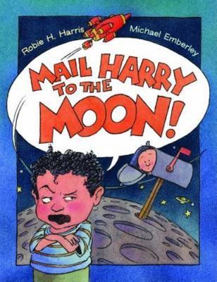 Mail Harry to the Moon! by Harris, Robie