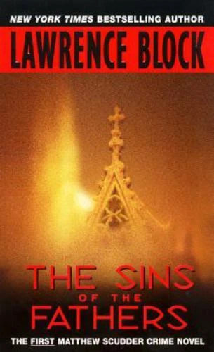 The Sins of the Fathers (Matthew Scudder) by Block, Lawrence, Good Book