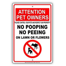 Attention Pet Owner No Pooping No Peeing Please Control Pets Aluminum Metal Sign