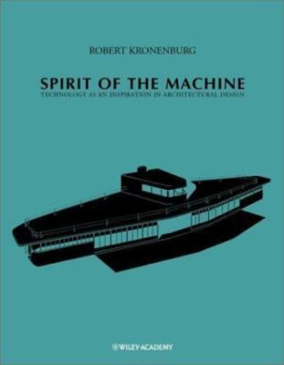 Spirit of the Machine: Technology as an Inspiration in Architectural Design, Kro