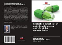 ÉValuation NéMaticide Et Antimicrobienne Des Extraits Et Des Nanoparticules Buch