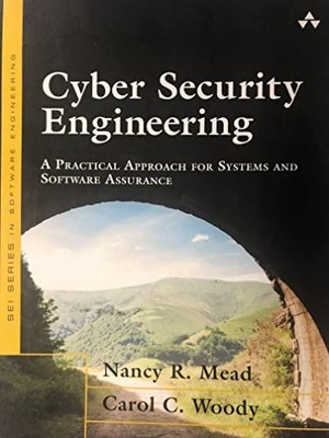 Cyber Security Engineering: A Pract..., Mead / Woody, N