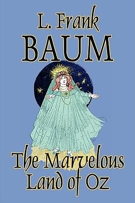 The Marvelous Land of Oz by L Frank Bau L Frank Baum Hardcover