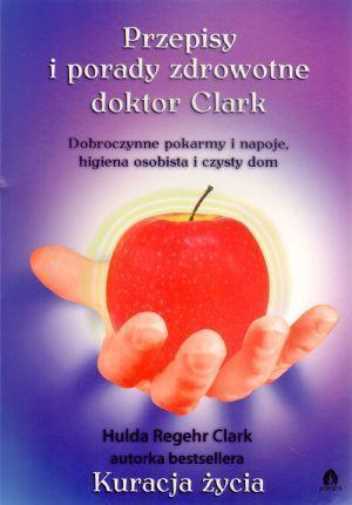 Thumbnail - Przepisy I Porady Zdrowotne Doktor Clark & Clark Hulda Regehr