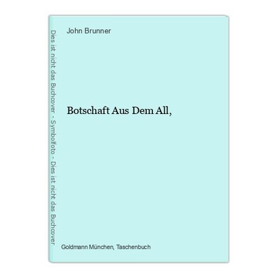Botschaft Aus Dem All, Brunner, John: