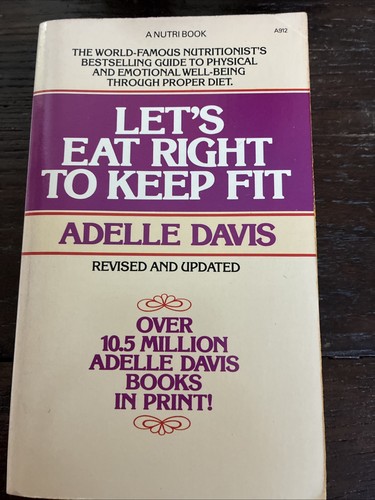 Let's Eat Right to Keep Fit von Adelle Davis 1970 PB