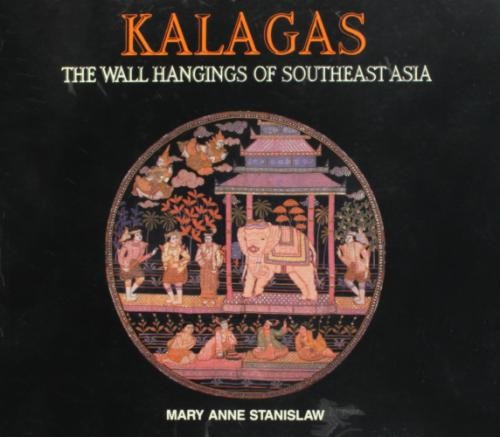 Kalagas: Die Wandbehänge Südostasiens - Stedman, Robert