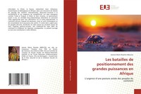 Les Batailles De Positionnement Des Grandes Puissances En Afrique Abou'ou Buch