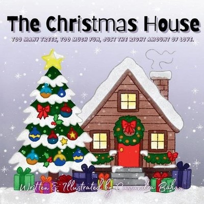 The Christmas House: ''Too Many Trees, Too Much Fun, Just the Right Amount of Lov