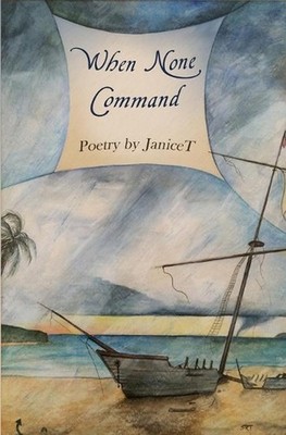 When None Command: Poetry by JaniceT by Janicet (English) Paperback Book