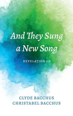 Clyde Bacchus (u. a.) | And They Sung a New Song | Buch | Englisch (2022)