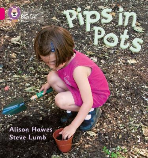 Steve Lumb Alison Hawes Pips in Pots (Tascabile) Collins Big Cat Phonics