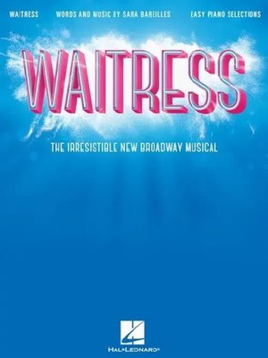Waitress - Easy Piano Selections | The Irresistible New Broadway Musical | Buch