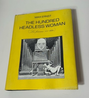 Max Ernst The Hundred Headless Woman La Femme 100 Tetes 1981 English Hardcover