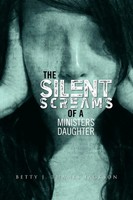 Betty J. Thames Jackson | The Silent Screams Of A Ministers Daughter | Buch