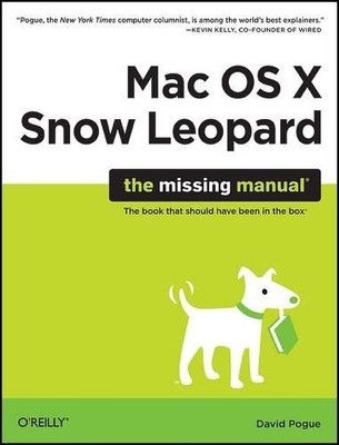 David Pogue Mac OS X Snow Leopard: The Missing Manual (Paperback)