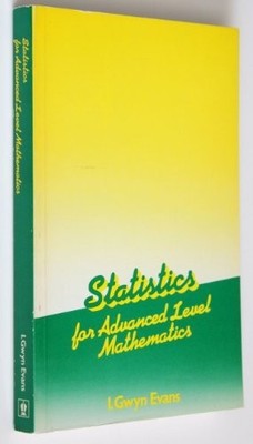 Statistics for Advanced Level Mathem..., Evans, I. Gwyn