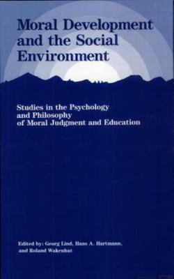 Moral Development and the Social Environment (Precedent Studies in Ethics and th