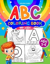 ABC Coloring Book for Kids Ages 3-6: 100 Pages to Learn the Letters, Numbers, C