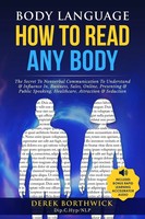 Body Language How To Read Any Body - The Secret To Nonverbal Communication To...