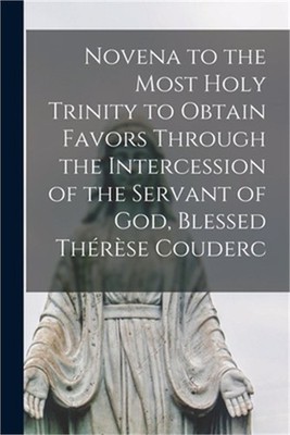 Novena to the Most Holy Trinity to Obtain Favors Through the Intercession of the
