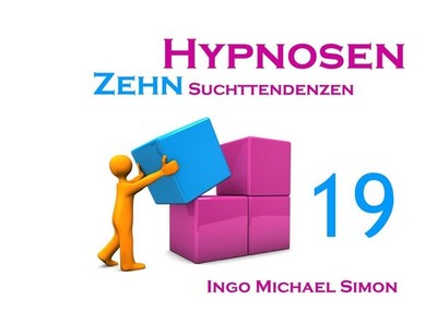 Zehn Hypnosen. Band 19 | Ingo Michael Simon | deutsch