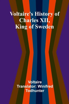 Voltaire | Voltaire's history of Charles XII, king of Sweden | Taschenbuch