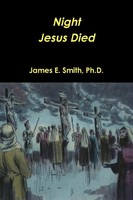 James E. Smith | Night Christ Died | Taschenbuch | Englisch (2013) | [.]