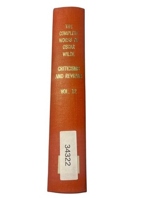 The Complete Works of Oscar Wilde Vol. 12 1923 Criticisms Reviews Doubleday